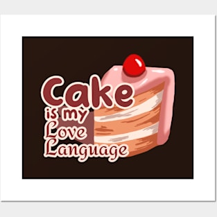 Cake is My Love Language Posters and Art